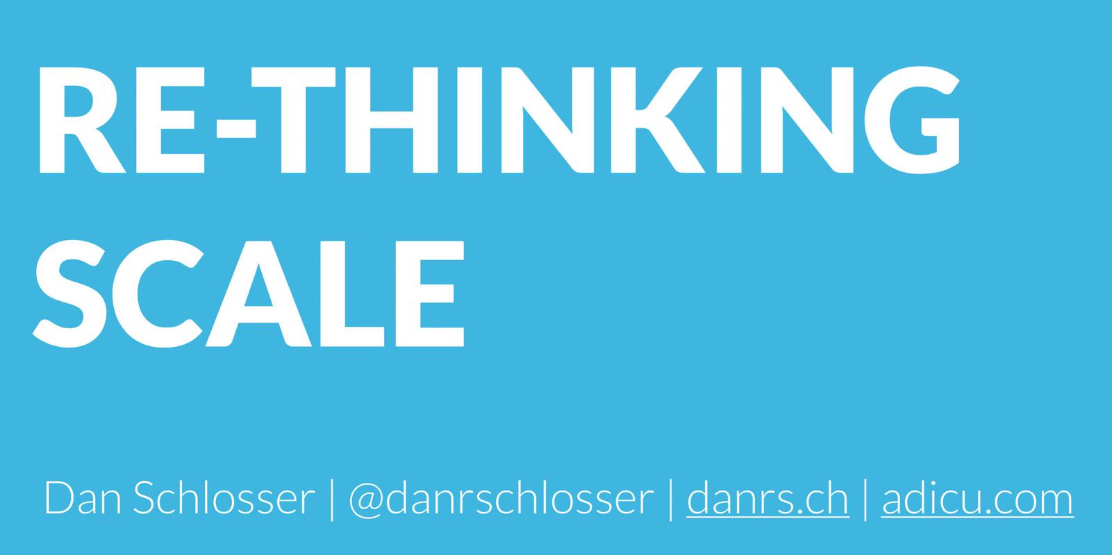 Rethinking Scale